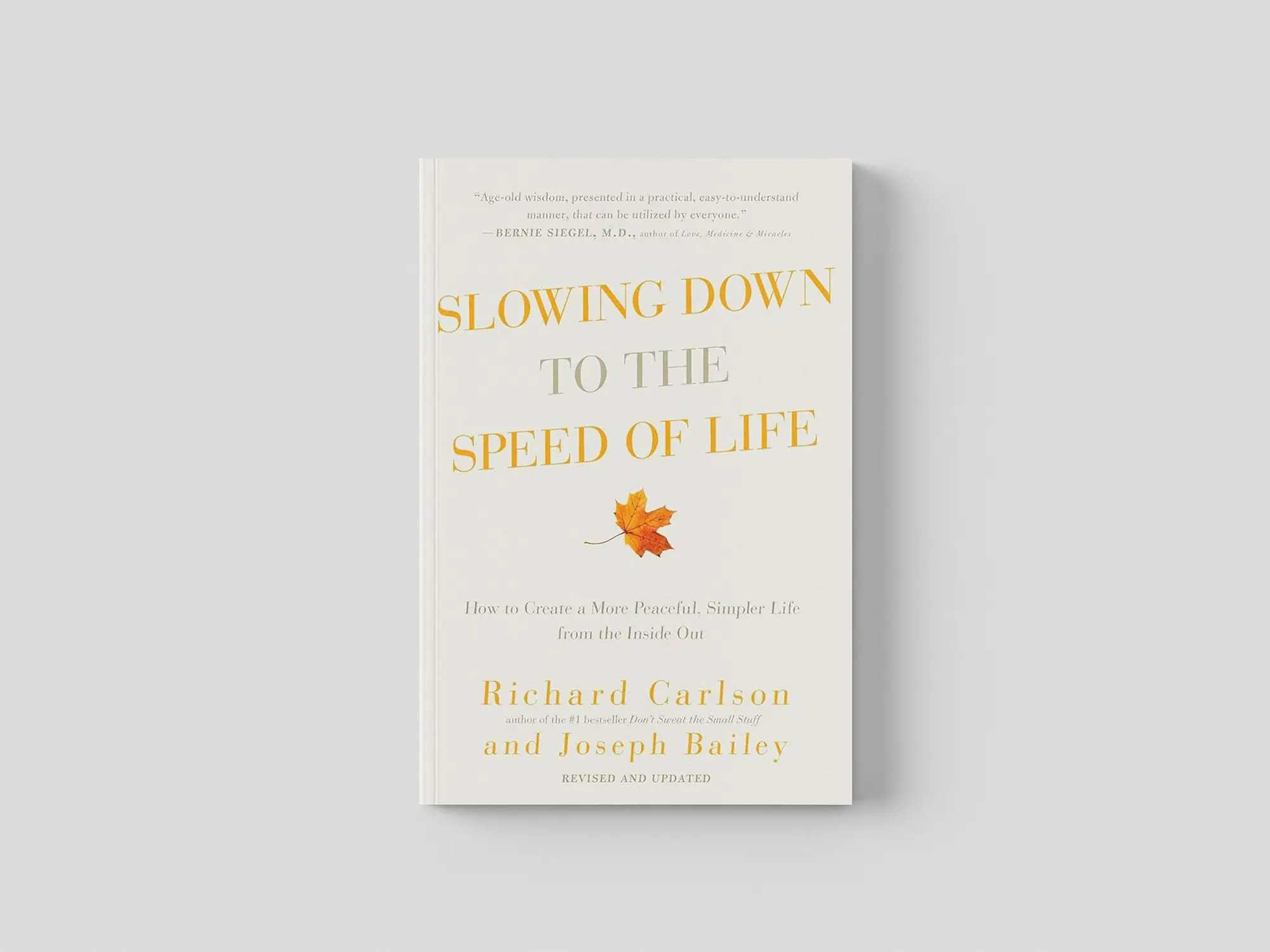 Slowing Down to the Speed of Life by Richard Carlson