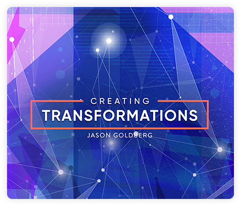 Creating Transformations by Jason Goldberg