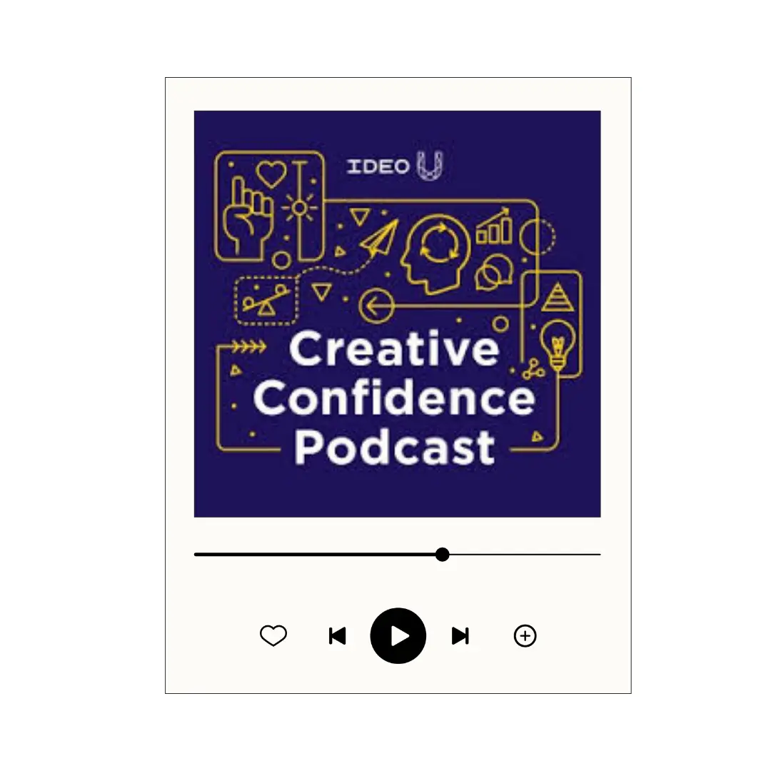 Creative Confidence Podcast