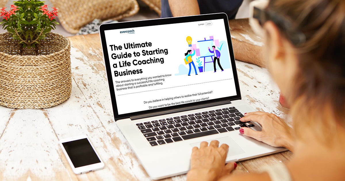 Life Coaching Business: The Ultimate Guide To Getting Started
