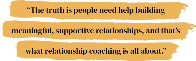 What Is Relationship Coaching? What Is Relationship Coaching?